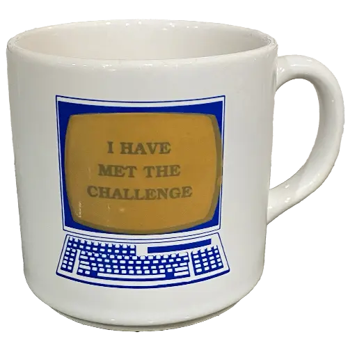 Coffee cup reading I have met the challenge
